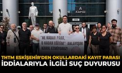 THTM Eskişehir'den Okullardaki Kayıt Parası İddialarıyla İlgili Suç Duyurusu