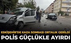 Eskişehir’de Kaza Sonrası Ortalık Gerildi: Polis Güçlükle Ayırdı