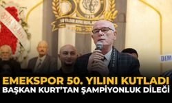 Emekspor 50. Yılını Kutladı: Başkan Kurt’tan Şampiyonluk Dileği