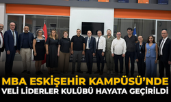 MBA Eskişehir Kampüsü’nde Veli Liderler Kulübü Hayata Geçirildi