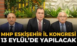 MHP Eskişehir İl Kongresi 13 Eylül’de Yapılacak