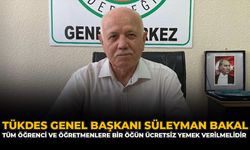 TÜKDES Genel Başkanı Süleyman Bakal: “Tüm Öğrenci Ve Öğretmenlere Bir Öğün Ücretsiz Yemek Verilmelidir”