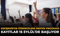 Eskişehir'de Öğrencilere Destek Programı: Kayıtlar 15 Eylül'de Başlıyor