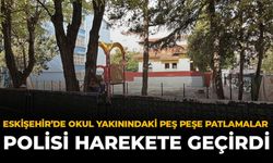 Eskişehir’de Okul Yakınındaki Peş Peşe Patlamalar Polisi Harekete Geçirdi