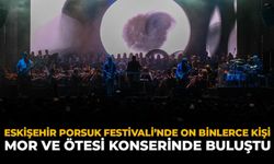Eskişehir Porsuk Festivali’nde On Binlerce Kişi Mor Ve Ötesi Konserinde Buluştu