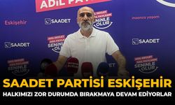 Saadet Partisi Eskişehir: Halkımızı Zor Durumda Bırakmaya Devam Ediyorlar