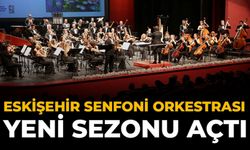 Eskişehir Senfoni Orkestrası Yeni Sezonu Açtı