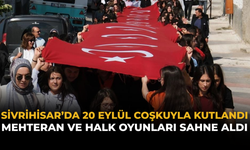 Sivrihisar’da 20 Eylül Coşkuyla Kutlandı: Mehteran ve Halk Oyunları Sahne Aldı