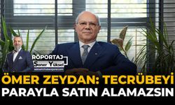 Ömer Zeydan: “Tecrübeyi Parayla Satın Alamazsın”