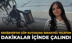 Eskişehir’de Çöp Kutusuna Bıraktığı Telefon Dakikalar İçinde Çalındı