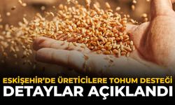 Eskişehir’de Üreticilere Tohum Desteği: Detaylar Açıklandı