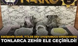 Eskişehir Dahil 71 İlde Dev Uyuşturucu Operasyonu: Tonlarca Zehir Ele Geçirildi!