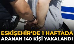 Eskişehir'de 1 Haftada Aranan 140 Kişi Yakalandı