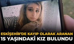 Eskişehir’de Kayıp Olarak Aranan 15 Yaşındaki Kız Bulundu