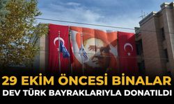29 Ekim Öncesi Binalar Dev Türk Bayraklarıyla Donatıldı