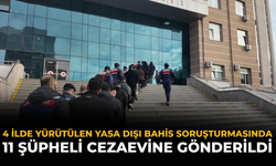 4 İlde Yürütülen Yasa Dışı Bahis Soruşturmasında 11 Şüpheli Cezaevine Gönderildi