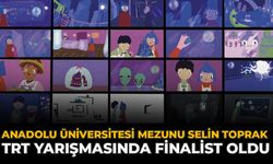 Anadolu Üniversitesi Mezunu Selin Toprak, TRT Yarışmasında Finalist Oldu