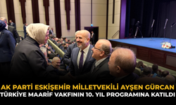 AK Parti Eskişehir Milletvekili Ayşen Gürcan Türkiye Maarif Vakfının 10. Yıl Programına Katıldı
