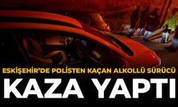 Eskişehir’de Polisten Kaçan Alkollü Sürücü Kaza Yaptı