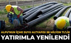 Alpu’nun İçme Suyu Altyapısı 58 Milyon TL’lik Yatırımla Yenilendi