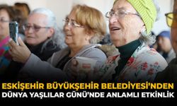 Eskişehir Büyükşehir Belediyesi’nden Dünya Yaşlılar Günü’nde Anlamlı Etkinlik