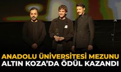 Anadolu Üniversitesi Mezunu Altın Koza’da Ödül Kazandı