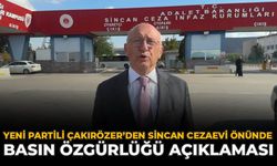 YENİ Partili Çakırözer’den Sincan Cezaevi Önünde Basın Özgürlüğü Açıklaması