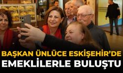 Başkan Ünlüce Eskişehir'de Emeklilerle Buluştu