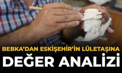 BEBKA'dan Eskişehir'in Lületaşına Değer Analizi