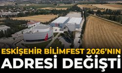 Eskişehir Bilimfest 2026’nın Adresi Değişti