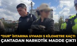 Dur İhtarına Uymadı, 5 Kilometre Kaçtı: Çantadan Narkotik Madde Çıktı