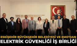 Eskişehir Büyükşehir Belediyesi ve EMO’dan Elektrik Güvenliği İş Birliği