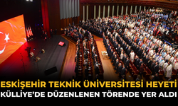 Eskişehir Teknik Üniversitesi Heyeti Külliye’de Düzenlenen Törende Yer Aldı