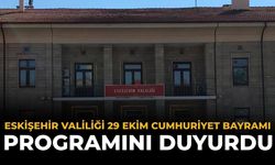 Eskişehir Valiliği 29 Ekim Cumhuriyet Bayramı Programını Duyurdu