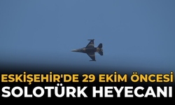 Eskişehir'de 29 Ekim Öncesi SOLOTÜRK Heyecanı