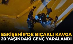 Eskişehir'de Bıçaklı Kavga: 20 Yaşındaki Genç Yaralandı