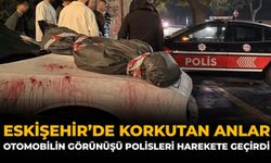 Eskişehir'de Korkutan Anlar: Otomobilin Görünüşü Polisleri Harekete Geçirdi