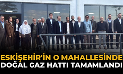 Eskişehir'in O Mahallesinde Doğal Gaz Hattı Tamamlandı