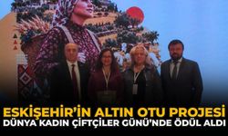 Eskişehir’in Altın Otu Projesi Dünya Kadın Çiftçiler Günü’nde Ödül Aldı