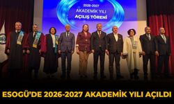 ESOGÜ’de 2026-2027 Akademik Yılı Açıldı