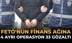 FETÖ'nün Finans Ağına 4 Ayrı Operasyon: 33 Gözaltı