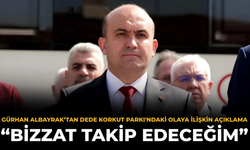 Gürhan Albayrak’tan Dede Korkut Parkı'ndaki Olaya İlişkin Açıklama: “Bizzat Takip Edeceğim”