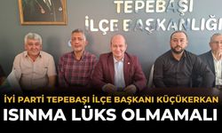 İYİ Parti Tepebaşı İlçe Başkanı Küçükerkan: Isınma Lüks Olmamalı