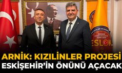 Arnik: “Kızılinler Projesi Eskişehir’in Önünü Açacak”