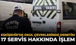 Eskişehir’de Okul Çevrelerinde Denetim: 17 Servis Hakkında İşlem
