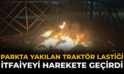 Parkta Yakılan Traktör Lastiği İtfaiyeyi Harekete Geçirdi