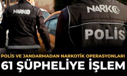 Polis ve Jandarmadan Narkotik Operasyonları: 61 Şüpheliye İşlem