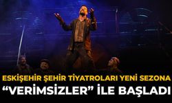 Eskişehir Şehir Tiyatroları Yeni Sezona “Verimsizler” İle Başladı