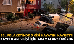 Sel Felaketinde 3 Kişi Hayatını Kaybetti: Kaybolan 6 Kişi İçin Aramalar Sürüyor