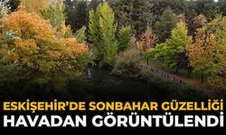 Eskişehir’de Sonbahar Güzelliği Havadan Görüntülendi